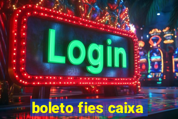 boleto fies caixa